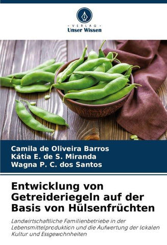 Entwicklung von Getreideriegeln auf der Basis von Hülsenfrüchten