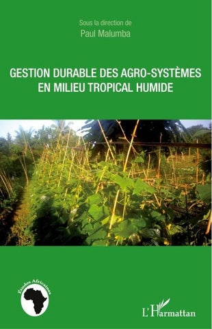 Gestion durable des agro-systèmes en milieu tropical humide
