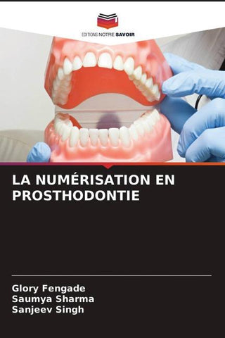 LA NUMÉRISATION EN PROSTHODONTIE
