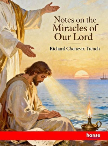 Notes on the Miracles of our Lord