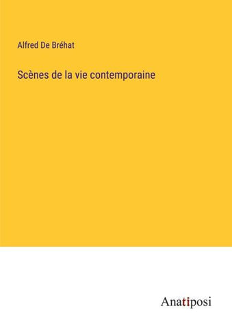 Scènes de la vie contemporaine