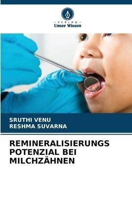 REMINERALISIERUNGS POTENZIAL BEI MILCHZÄHNEN