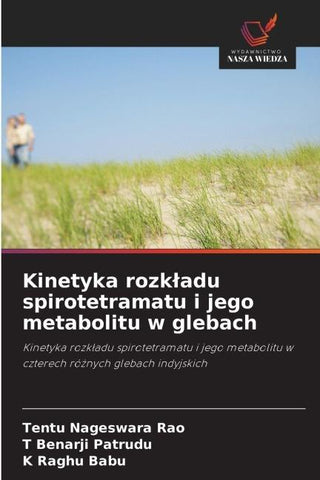 Kinetyka rozk¿adu spirotetramatu i jego metabolitu w glebach