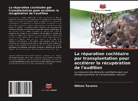 La réparation cochléaire par transplantation pour accélérer la récupération de l'audition