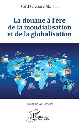 La douane à l'ère de la mondialisation et de la globalisation