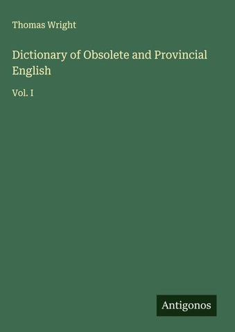 Dictionary of Obsolete and Provincial English