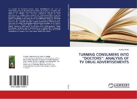 TURNING CONSUMERS INTO "DOCTORS": ANALYSIS OF TV DRUG ADVERTISEMENTS