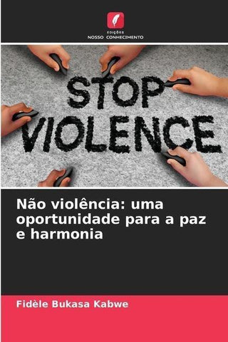 Não violência: uma oportunidade para a paz e harmonia