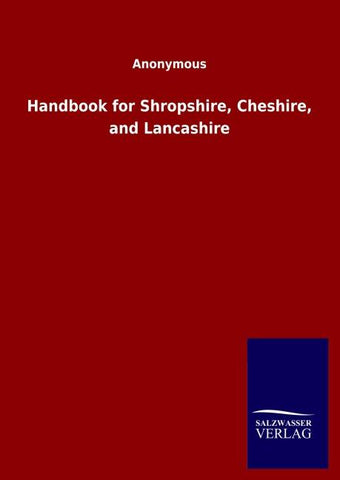 Handbook for Shropshire, Cheshire, and Lancashire