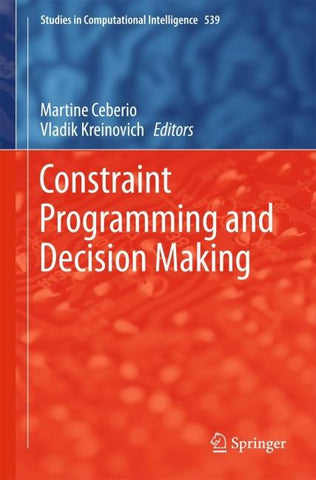 Constraint Programming and Decision Making