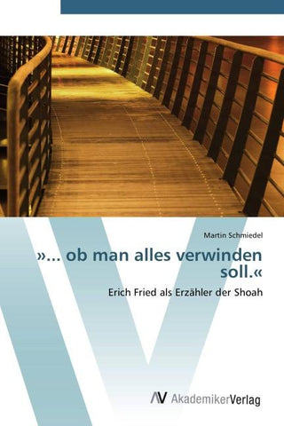'... ob man alles verwinden soll.'