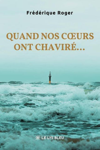 Quand nos c¿urs ont chaviré...