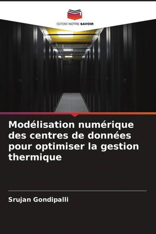 Modélisation numérique des centres de données pour optimiser la gestion thermique