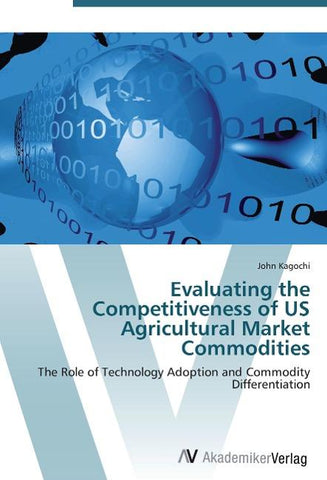 Evaluating the Competitiveness of US Agricultural Market Commodities