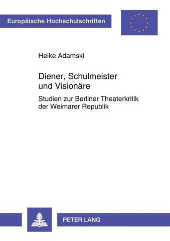 Diener, Schulmeister und Visionäre
