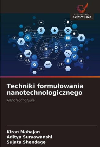 Techniki formu¿owania nanotechnologicznego