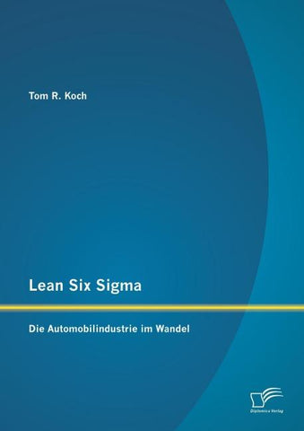 Lean Six Sigma: Die Automobilindustrie im Wandel
