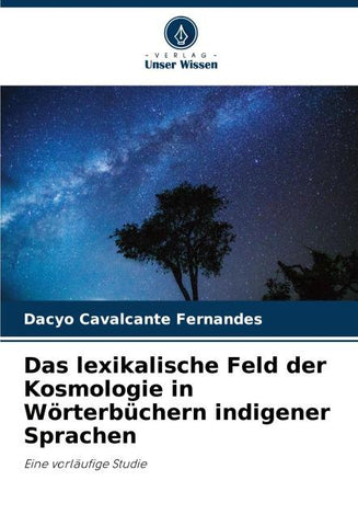 Das lexikalische Feld der Kosmologie in Wörterbüchern indigener Sprachen