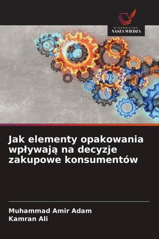 Jak elementy opakowania wp¿ywaj¿ na decyzje zakupowe konsumentów