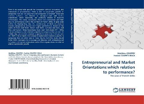 Entrepreneurial and Market Orientations:which relation to performance?