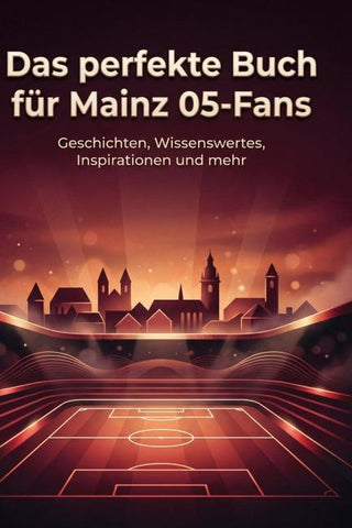 Das perfekte Buch für Mainz 05-Fans