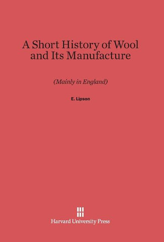 A Short History of Wool and Its Manufacture