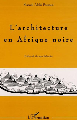 L'architecture en Afrique Noire