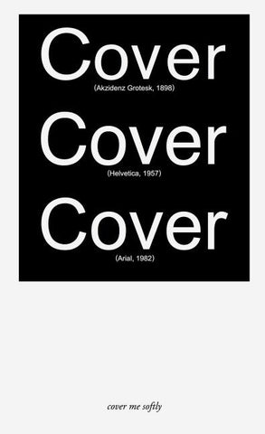 Cover me softly