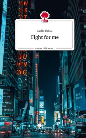 Fight for me. Life is a Story - story.one