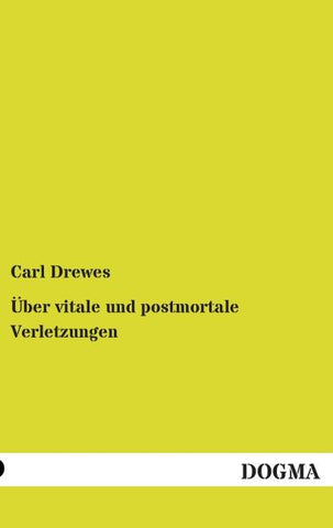 Über vitale und postmortale Verletzungen