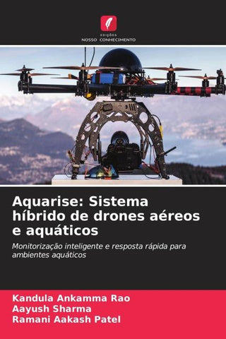 Aquarise: Sistema híbrido de drones aéreos e aquáticos