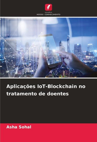 Aplicações IoT-Blockchain no tratamento de doentes