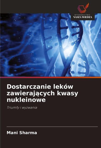 Dostarczanie leków zawieraj¿cych kwasy nukleinowe