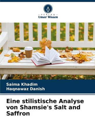 Eine stilistische Analyse von Shamsie's Salt and Saffron