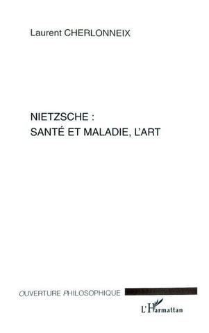 NIETZSCHE : SANTÉ ET MALADIE, L'ART