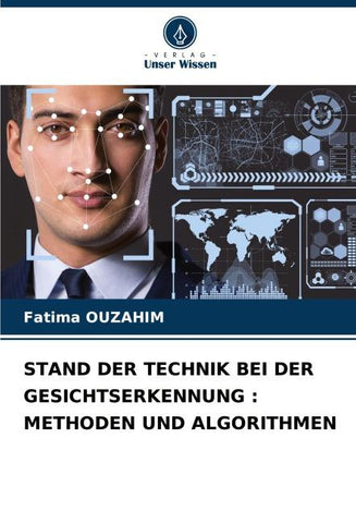 STAND DER TECHNIK BEI DER GESICHTSERKENNUNG : METHODEN UND ALGORITHMEN