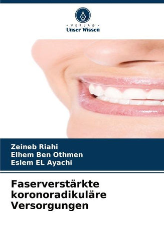 Faserverstärkte koronoradikuläre Versorgungen