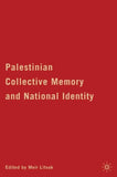 Palestinian Collective Memory and National Identity