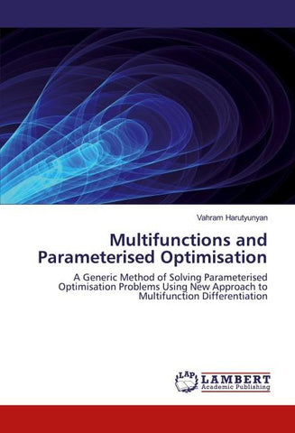 Multifunctions and Parameterised Optimisation