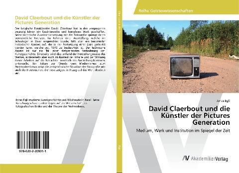 David Claerbout und die Künstler der Pictures Generation