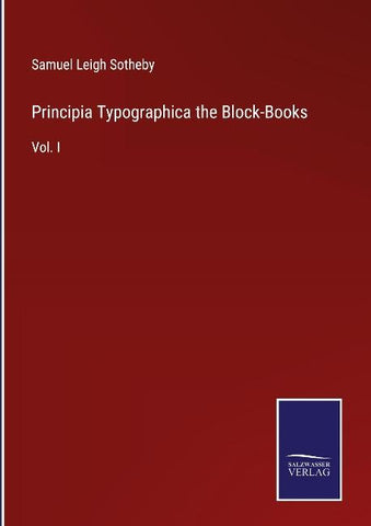 Principia Typographica the Block-Books