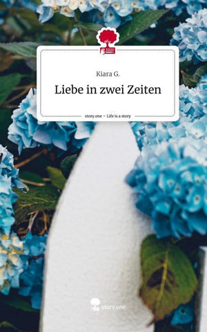 Liebe in zwei Zeiten. Life is a Story - story.one