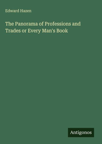 The Panorama of Professions and Trades or Every Man's Book