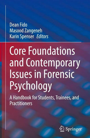 Core Foundations and Contemporary Issues in Forensic Psychology