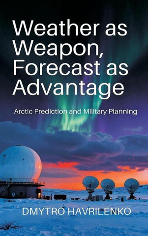 Weather as Weapon, Forecast as Advantage