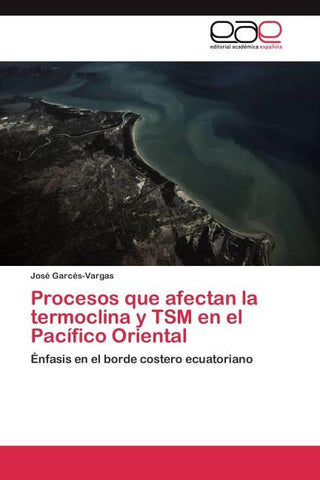 Procesos que afectan la termoclina y TSM en el Pacífico Oriental