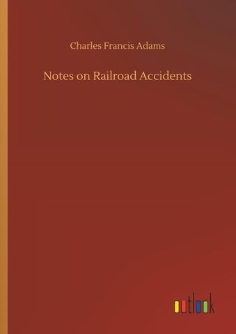 Notes on Railroad Accidents