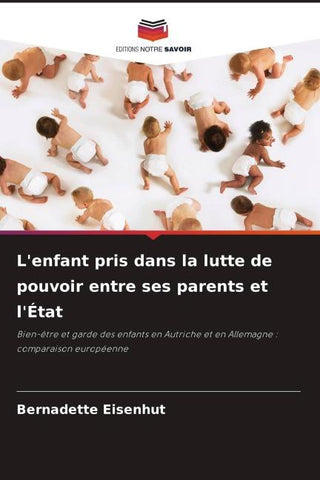 L'enfant pris dans la lutte de pouvoir entre ses parents et l'État