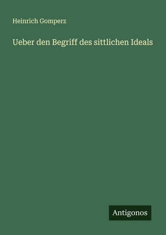 Ueber den Begriff des sittlichen Ideals