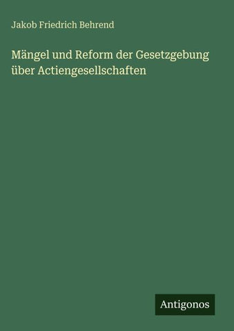 Mängel und Reform der Gesetzgebung über Actiengesellschaften